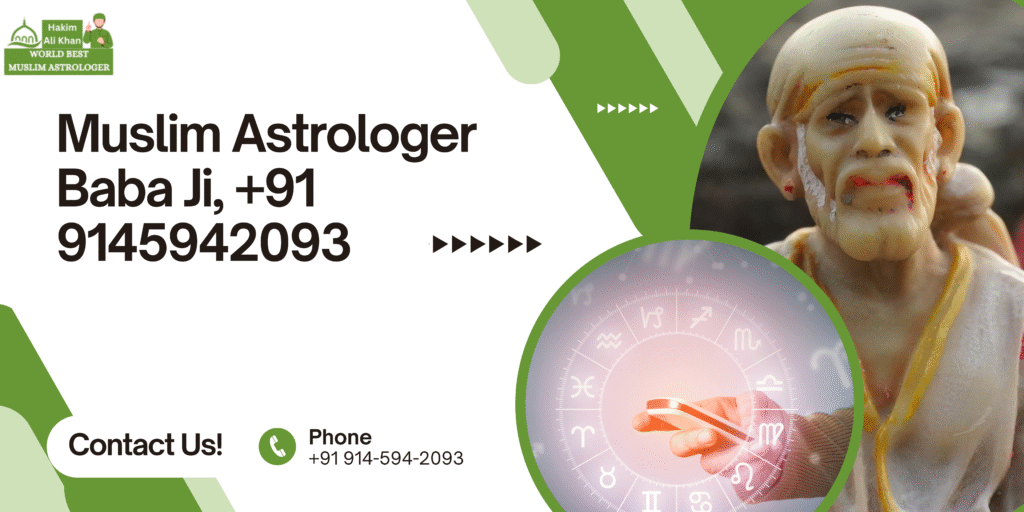 Muslim Astrologer Baba Ji, +91 9145942093